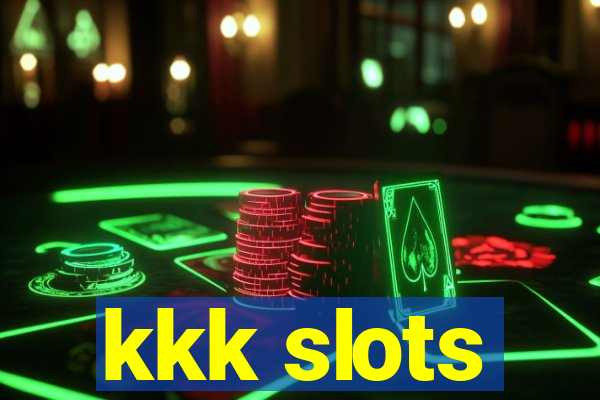 kkk slots